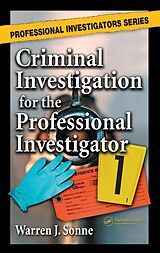 eBook (epub) Criminal Investigation for the Professional Investigator de Warren J. Sonne BCPI CLI