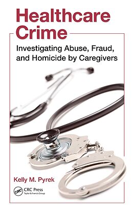 eBook (epub) Healthcare Crime de Kelly M. Pyrek