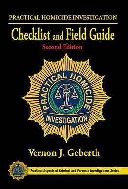 ePUB Practical Homicide Investigation Checklist and Field Guide von Vernon J. Geberth, Drummer Steven B., Karch Olaf