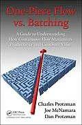 E-Book (epub) One-Piece Flow vs. Batching von Charles Protzman, Joe McNamara, Dan Protzman