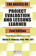 E-Book (epub) The Basics of Project Evaluation and Lessons Learned von Willis H. Thomas, Raymond W. Lam, David J. Nutt