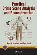 E-Book (epub) Practical Crime Scene Analysis and Reconstruction von Ross M. Gardner, Tom Bevel