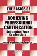 E-Book (epub) The Basics of Achieving Professional Certification von Willis H. Thomas