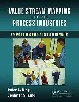 E-Book (epub) Value Stream Mapping for the Process Industries von Peter L. King