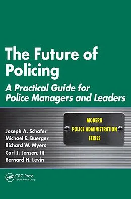 E-Book (epub) The Future of Policing von Joseph A. Schafer, Michael E. Buerger, Richard W. Myers