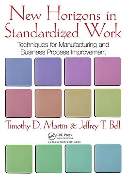 E-Book (epub) New Horizons in Standardized Work von Timothy D. Martin, Jeffrey T. Bell