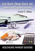 E-Book (epub) Cost-Based, Charge-Based, and Contractual Payment Systems von Duane C. Abbey