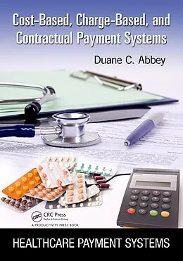E-Book (epub) Cost-Based, Charge-Based, and Contractual Payment Systems von Duane C. Abbey