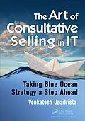 E-Book (epub) The Art of Consultative Selling in IT von Venkatesh Upadrista