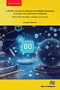 E-Book (pdf) A Fresh Concept of Software-resemblant Hardware to Leap to 6G and Future Networks von Jacopo Iannacci