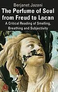 ePUB The Perfume of Soul from Freud to Lacan von Berjanet Jazani