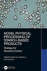 eBook (epub) Novel Physical Processing of Starch-Based Products de 