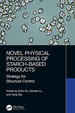 eBook (epub) Novel Physical Processing of Starch-Based Products de 
