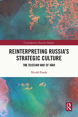 eBook (pdf) Reinterpreting Russia's Strategic Culture de Nicolò Fasola