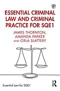 E-Book (epub) Essential Criminal Law and Criminal Practice for SQE1 von James Thornton, Amanda Parker, Orla Slattery