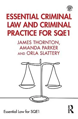 E-Book (epub) Essential Criminal Law and Criminal Practice for SQE1 von James Thornton, Amanda Parker, Orla Slattery