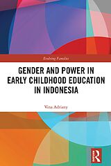 E-Book (pdf) Gender and Power in Early Childhood Education in Indonesia von Vina Adriany