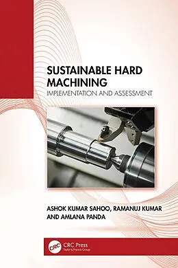 E-Book (epub) Sustainable Hard Machining von Ashok Kumar Sahoo, Ramanuj Kumar, Amlana Panda