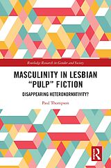 eBook (pdf) Masculinity in Lesbian "Pulp" Fiction de Paul Thompson