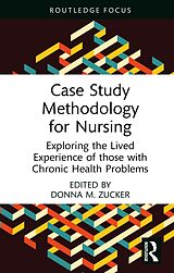 E-Book (epub) Case Study Methodology for Nursing von Donna M. Zucker