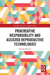 eBook (pdf) Procreative Responsibility and Assisted Reproductive Technologies de Davide Battisti