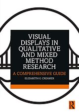 eBook (epub) Visual Displays in Qualitative and Mixed Method Research de Elizabeth G. Creamer