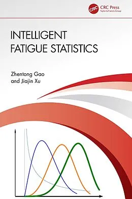 E-Book (epub) Intelligent Fatigue Statistics von Zhentong Gao, Jiajin Xu