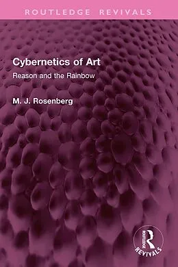 E-Book (epub) Cybernetics of Art von M. J. Rosenberg