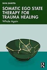 E-Book (pdf) Somatic Ego State Therapy for Trauma Healing von Silvia Zanotta