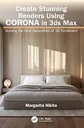 ePUB Create Stunning Renders Using Corona in 3ds Max von Margarita Nikita