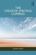 E-Book (epub) The Creative Writing Compass von Graeme Harper