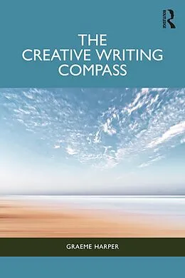 E-Book (epub) The Creative Writing Compass von Graeme Harper