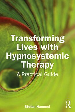 eBook (pdf) Transforming Lives with Hypnosystemic Therapy de Stefan Hammel