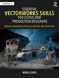 E-Book (epub) Essential Vectorworks Skills for Scenic and Production Designers von Ming Chen