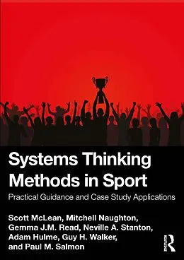 E-Book (epub) Systems Thinking Methods in Sport von Scott Mclean, Mitchell Naughton, Gemma Read