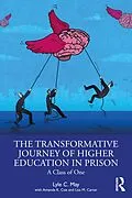 E-Book (epub) The Transformative Journey of Higher Education in Prison von Lyle C. May, Amanda K. Cox, Lisa M. Carter