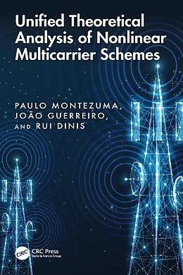 E-Book (epub) Unified Theoretical Analysis of Nonlinear Multicarrier Schemes von Paulo Montezuma, João Guerreiro, Rui Dinis