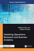 E-Book (pdf) Modeling Operations Research and Business Analytics von William P Fox, Robert E. Burks