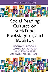 eBook (epub) Social Reading Cultures on BookTube, Bookstagram, and BookTok de Bronwyn Reddan, Leonie Rutherford, Amy Schoonens