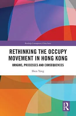 PDF Rethinking the Occupy Movement in Hong Kong von Shen Yang