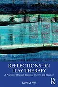 E-Book (pdf) Reflections on Play Therapy von David Le Vay