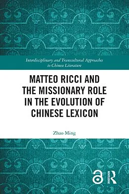 E-Book (epub) Matteo Ricci and the Missionary Role in the Evolution of Chinese Lexicon von Zhao Ming