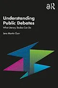 E-Book (pdf) Understanding Public Debates von Jens Martin Gurr