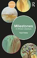 E-Book (pdf) Milestones in African Literature von Toyin Falola