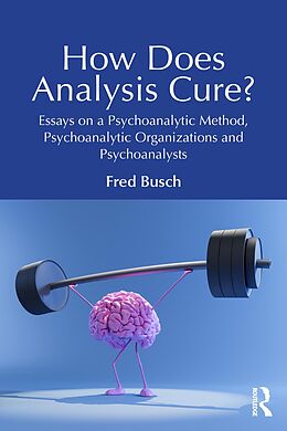 eBook (pdf) How Does Analysis Cure? de Fred Busch