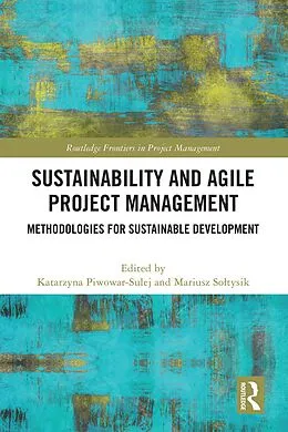 E-Book (pdf) Sustainability and Agile Project Management von Katarzyna Piwowar-Sulej, Mariusz Soltysik
