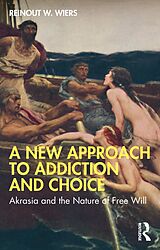 eBook (epub) A New Approach to Addiction and Choice de Reinout W. Wiers