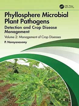 E-Book (epub) Phyllosphere Microbial Plant Pathogens: Detection and Crop Disease Management von P. Narayanasamy