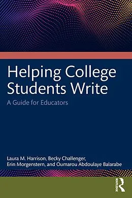 E-Book (epub) Helping College Students Write von Laura M. Harrison, Becky Challenger, Erin Morgenstern