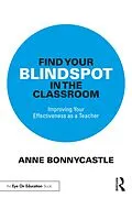 E-Book (epub) Find Your Blindspot in the Classroom von Anne Bonnycastle